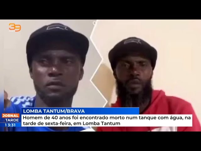 Homem de 40 anos foi encontrado morto num tanque com água, na tarde de sexta-feira, em Lomba Tantum