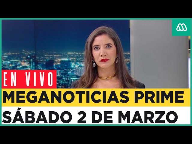 EN VIVO | Meganoticias Prime - Sábado 2 de marzo