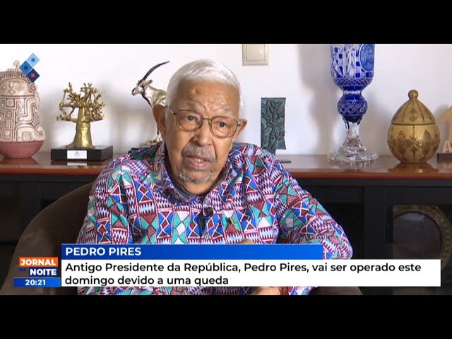 Antigo Presidente da República, Pedro Pires, vai ser operado este domingo devido a uma queda