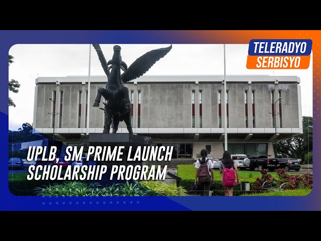 ⁣UPLB, SM Prime launch scholarship program | TeleRadyo Serbisyo
