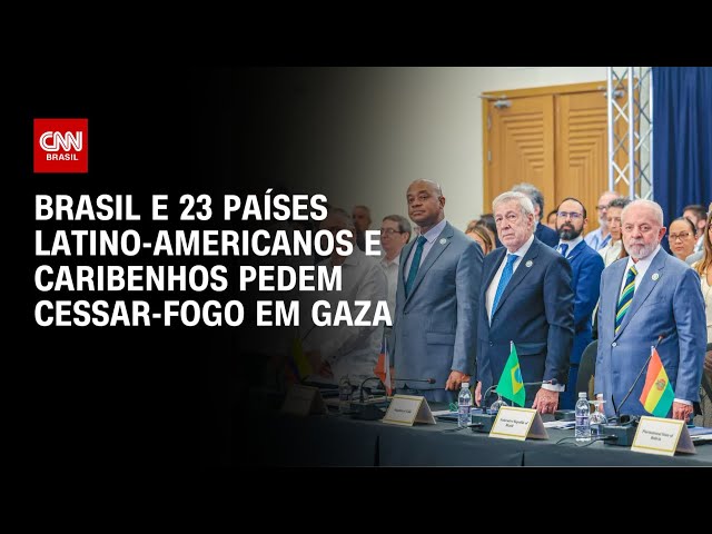 ⁣Brasil e 23 países latino-americanos e caribenhos pedem cessar-fogo em Gaza | AGORA CNN