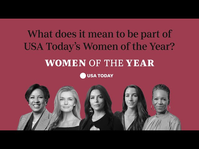 Discover what it means to be among USA TODAY's Women of the Year | USA TODAY