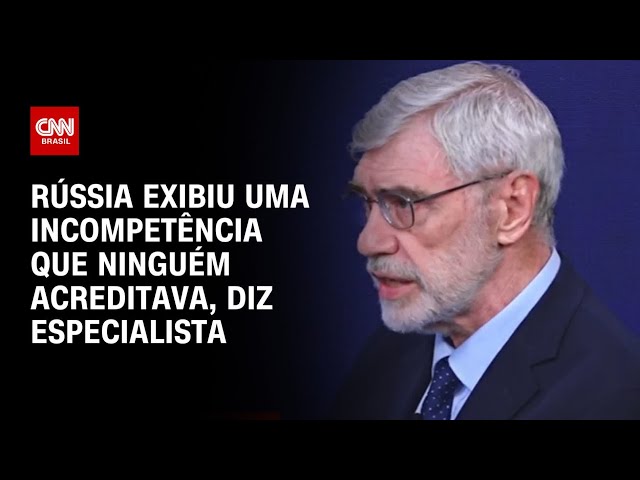 Rússia exibiu uma incompetência que ninguém acreditava, diz especialista | WW