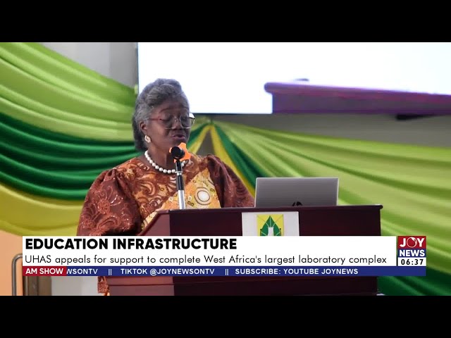 Education Infrastruture: UHAS appeals for support to complete West Africa's largest lab. | AM N