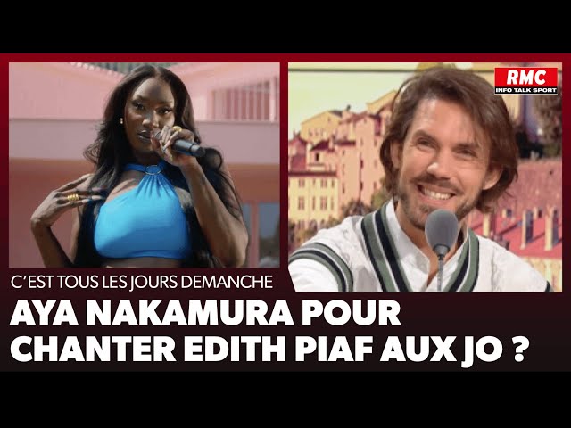 Arnaud Demanche: Aya Nakamura pour chanter Édith Piaf aux JO ?