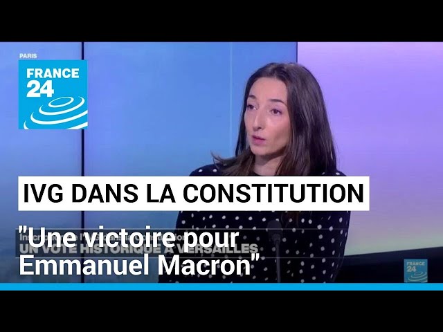 Inscription de l'IVG dans la Constitution : "Une victoire pour Emmanuel Macron" • FRA