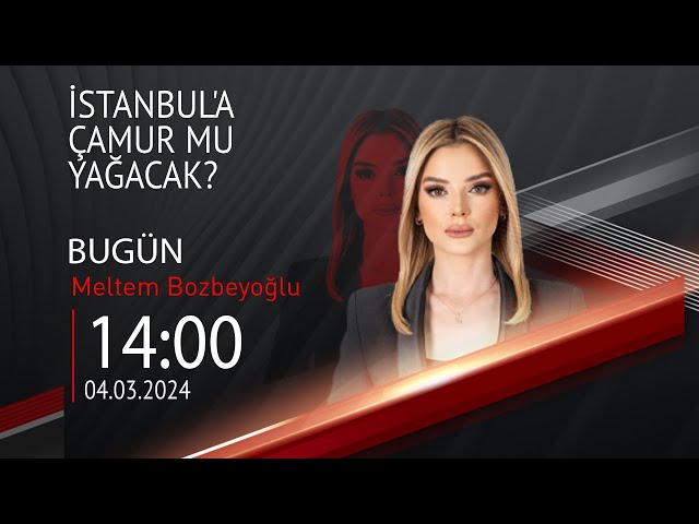  #CANLI | Meltem Bozbeyoğlu ile Bugün | 4 Mart 2024 | HABER #CNNTÜRK