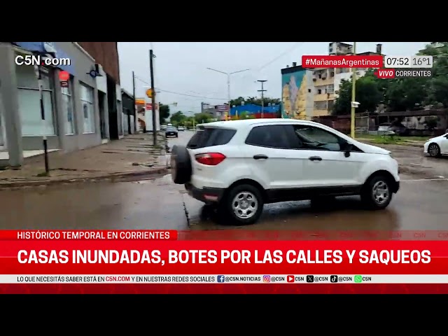 HISTÓRICO TEMPORAL en CORRIENTES: CASAS INUNDADAS, BOTES por las CALLES y SAQUEOS