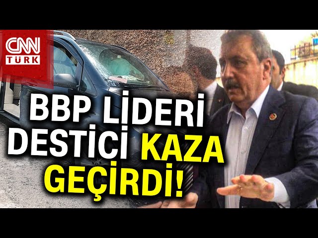 SON DAKİKA!  | BBP Konvoyu Kaza Yaptı! Mustafa Destici de Araçtaydı... #Haber