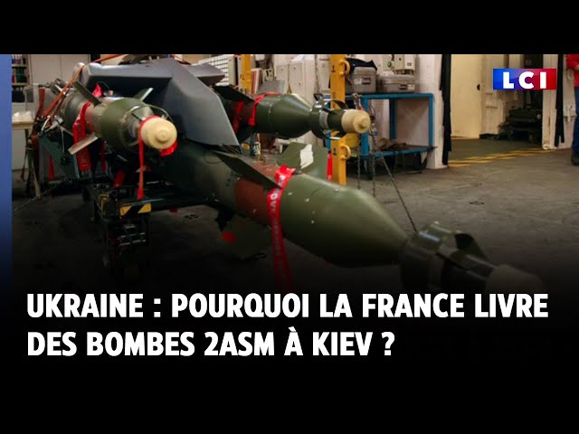 Ukraine : pourquoi la France livre des bombes 2ASM à Kiev ?