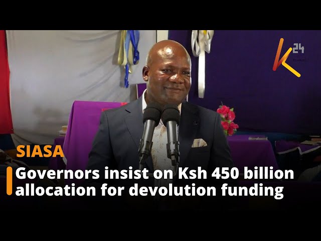 ⁣Governors insist on Ksh 450 billion allocation for devolution funding