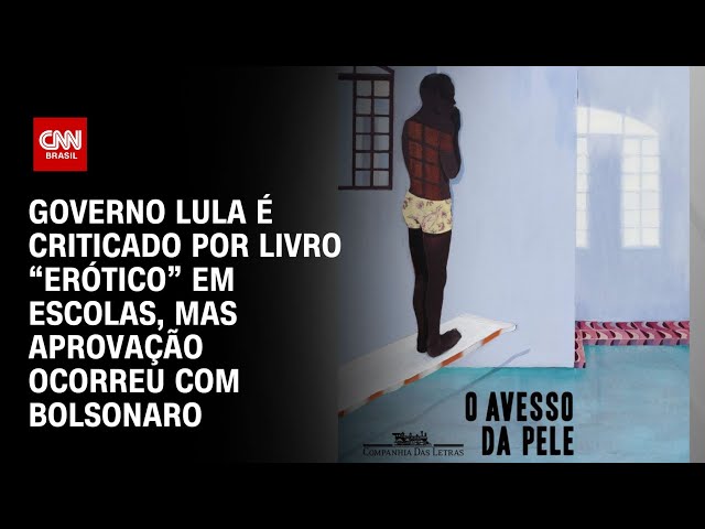 Governo Lula é criticado por livro “erótico” em escolas, mas aprovação ocorreu com Bolsonaro | LIVE