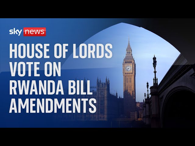 Watch live: House of Lords votes on Rwanda bill amendments