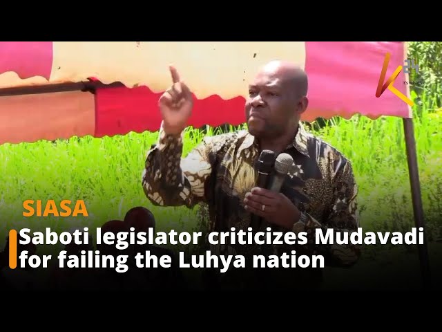 Saboti legislator criticized Prime Cabinet Secretary Musalia Mudavadi for failing the Luhya nation