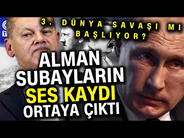 Alman-Rus Hattını Karıştıran Ses Kaydı Krizi! Alman Subaylar Kırım'ı Vurmayı Planlamış... #Habe