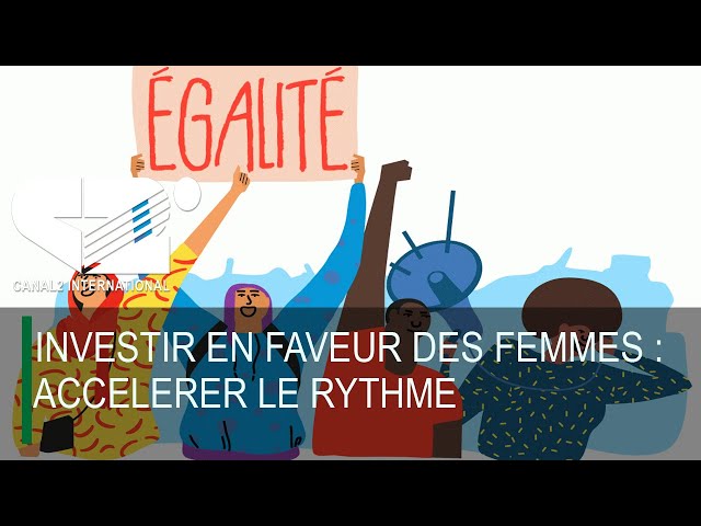 INVESTIR EN FAVEUR DES FEMMES : Accélérer le rythme  ( INTIMES CONVICTIONS du Lundi 04/03/2024 )