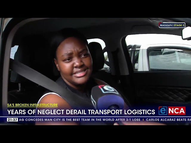 SA's Broken Infrastructure | Years of neglect derail transport logistics