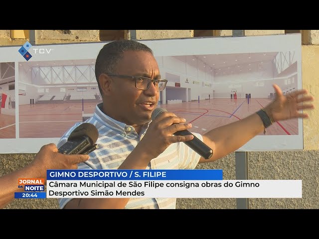 Câmara Municipal de São Filipe consigna obras do Gimno Desportivo Simão Mendes