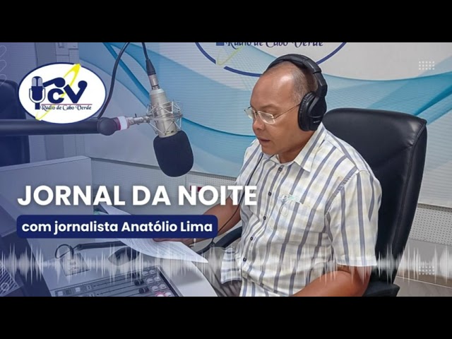 Jornal da Noite RCV com jornalista Anatólio Lima -  4 de Março 2024