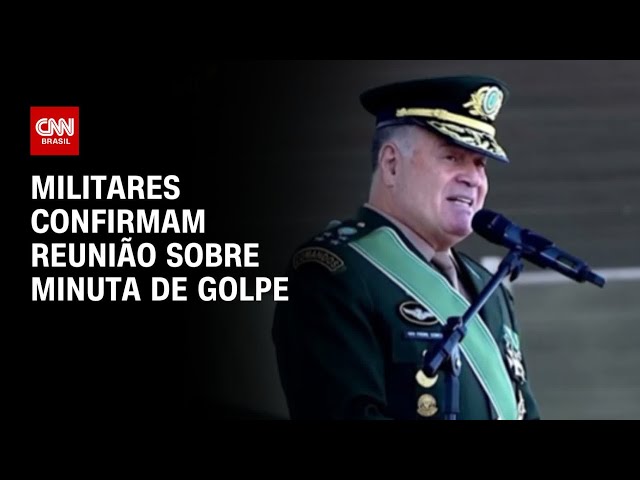 Militares confirmam reunião sobre minuta de golpe | CNN PRIME TIME