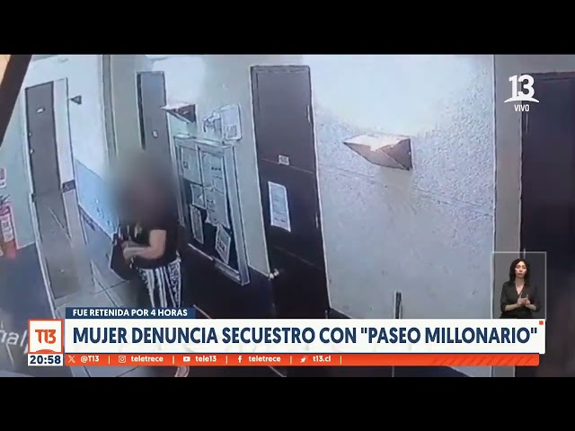 Mujer denuncia secuestro con "paseo millonario"