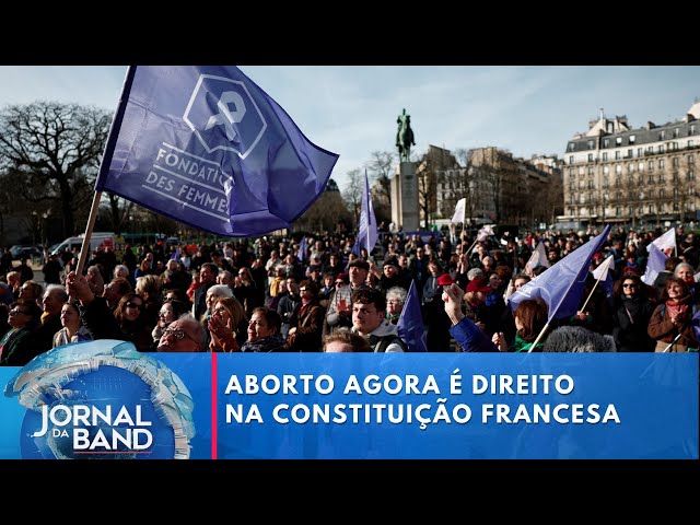 França se torna o primeiro país do mundo a incluir aborto na Constituição | Jornal da Band