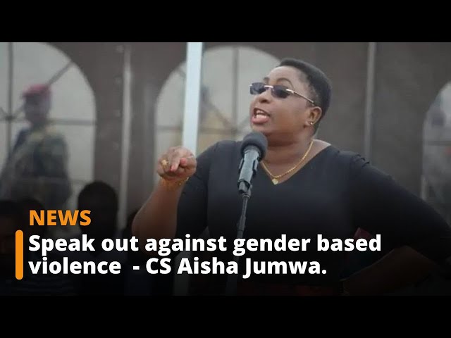 CS Aisha Jumwa has urged both men and women to speak out against violence.