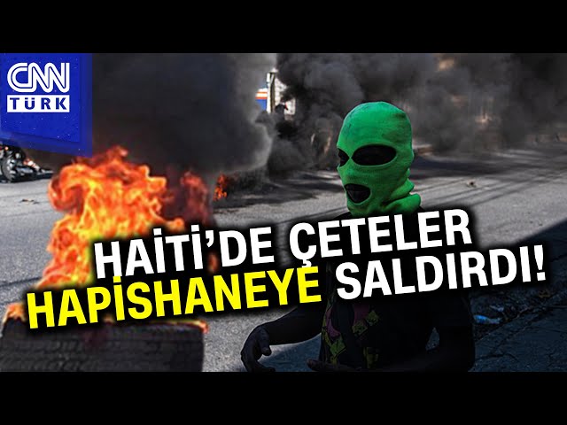 Haiti'de Çeteler Hapishanelere Saldırdı! 12 Kişi Hayatını Kaybetti. 4 Bin Mahkum Firar Etti #Ha