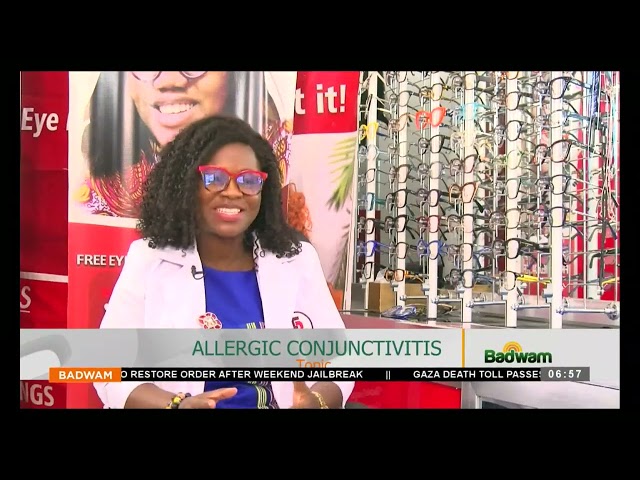 ⁣Health Tips: Allergic Conjunctivitis - Badwam on Adom TV (05-03-24)