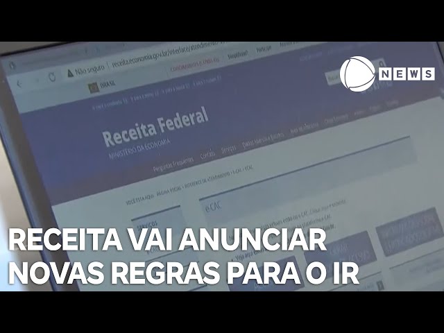 Receita Federal vai anunciar novas regras para o Imposto de Renda