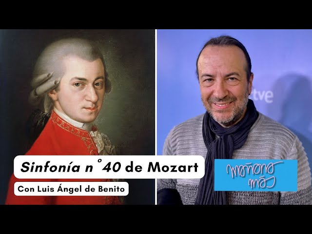 ⁣Lo que tienes que saber de la Sinfonía n.º 40 de Mozart, con Luis Ángel de Benito I MAÑANA MÁS