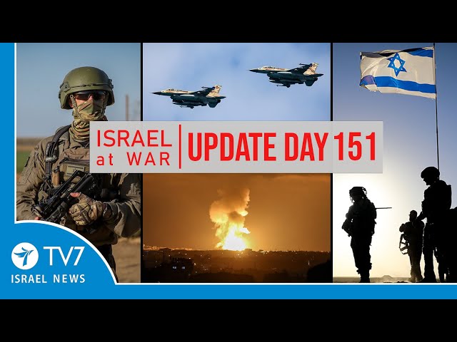 TV7 Israel News - Sword of Iron, Israel at War - Day 151 - UPDATE 05.03.24