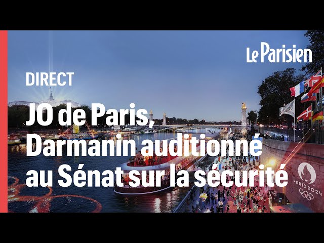  EN DIRECT | Sécurité des JO 2024: Suivez l'audition de Gérald Darmanin au Sénat