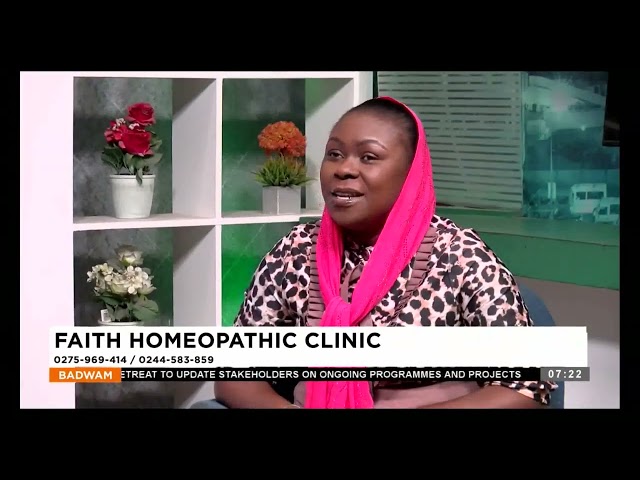 Faith Homeopathic Clinic - Badwam Afisem on Adom TV (05-3-24)