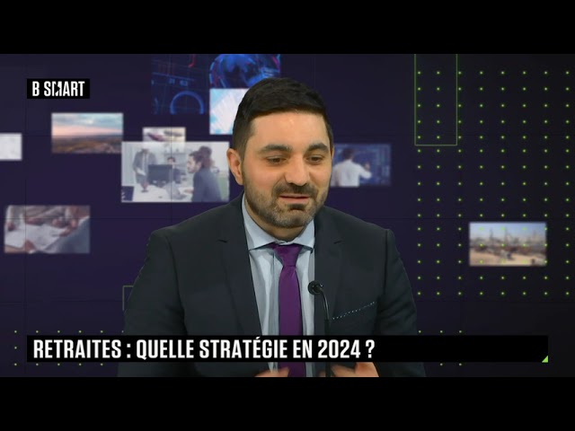 SMART PATRIMOINE - Réforme des retraites : quelle stratégie en 2024 ?