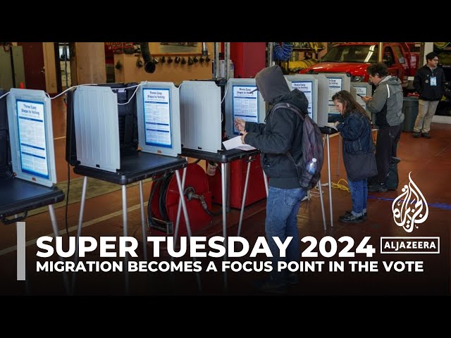 Super Tuesday 2024: US vote puts spotlight on migration and border crisis