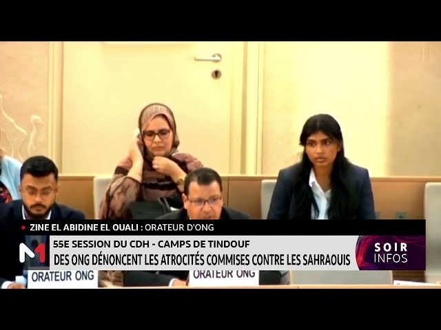 55ème édition du CDH-Camps de Tindouf:des ONGS dénoncent les atrocités commises contre les sahraouis