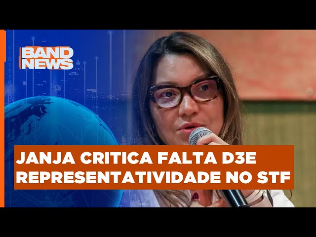 Janja critica falta de representatividade no STF | BandNews TV