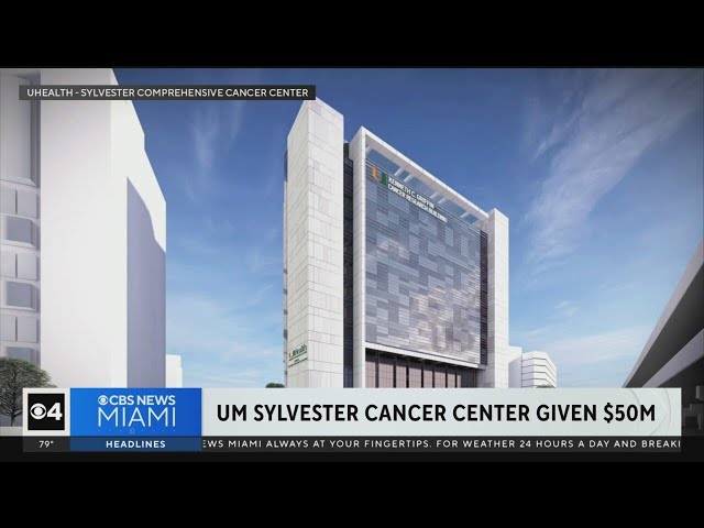 UM Sylvester Cancer Center receives $50M