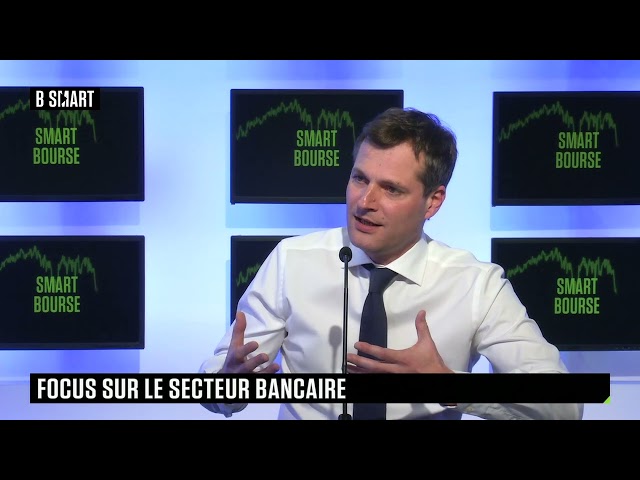 SMART BOURSE - Focus sur le secteur bancaire