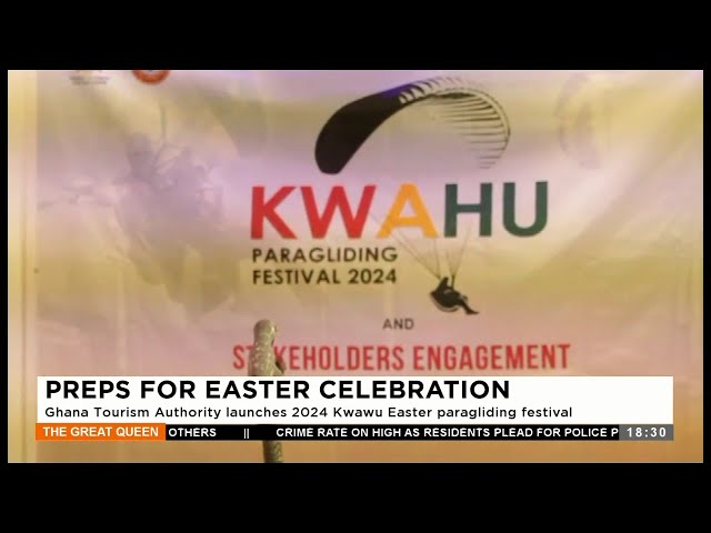 Preps for Easter: Ghana Tourism Authority launches 2024 Kwawu Easter paragliding festival (5-3-24)