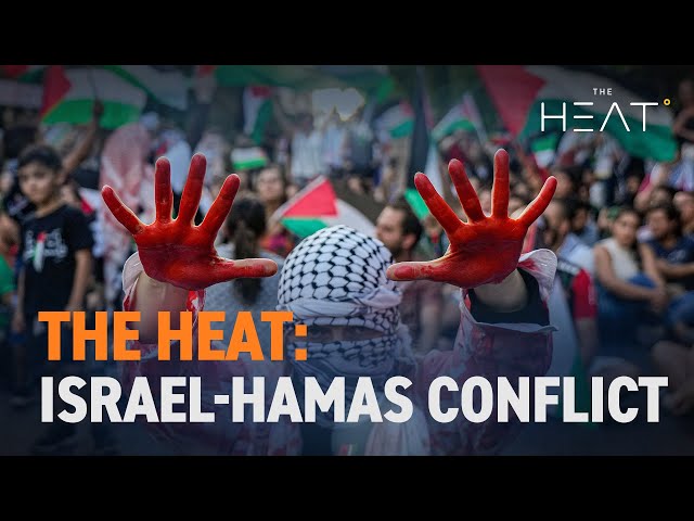 The Heat: Israel-Hamas Conflict