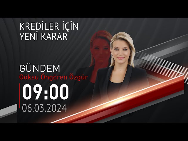  #CANLI | Göksu Öngören Özgür ile Gündem | 6 Mart 2024 | HABER #CNNTÜRK