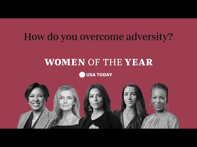 Watch these Women of the Year reveal what they learned from adversity | USA TODAY