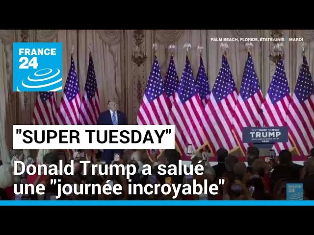 "Super Tuesday" : Donald Trump a salué "une soirée formidable, une journée incroyable