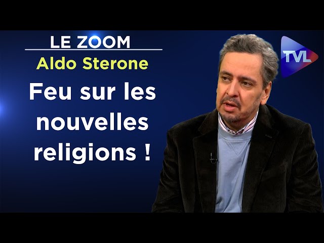 Covidisme, climat, wokisme : les religions postchrétiennes - Le Zoom - Aldo Sterone - TVL