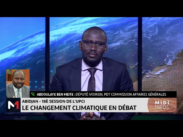 Abidjan-18ème session de l´UPCI : le changement climatique en débat