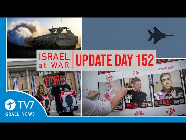 TV7 Israel News - Sword of Iron, Israel at War - Day 152 - UPDATE 06.03.24