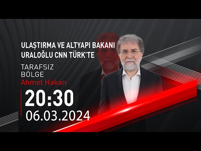  #CANLI | Ahmet Hakan ile Tarafsız Bölge | 6 Mart 2024 | HABER #CNNTÜRK