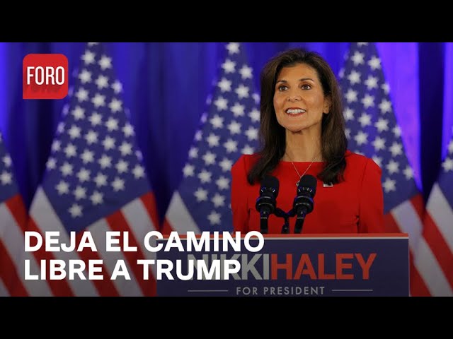 Nikki Haley abandona las primarias republicanas a la presidencia de EUA - Expreso de la Mañana